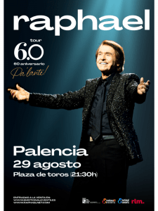 Raphael «6.0 Tour» : Palencia | 29 de agosto